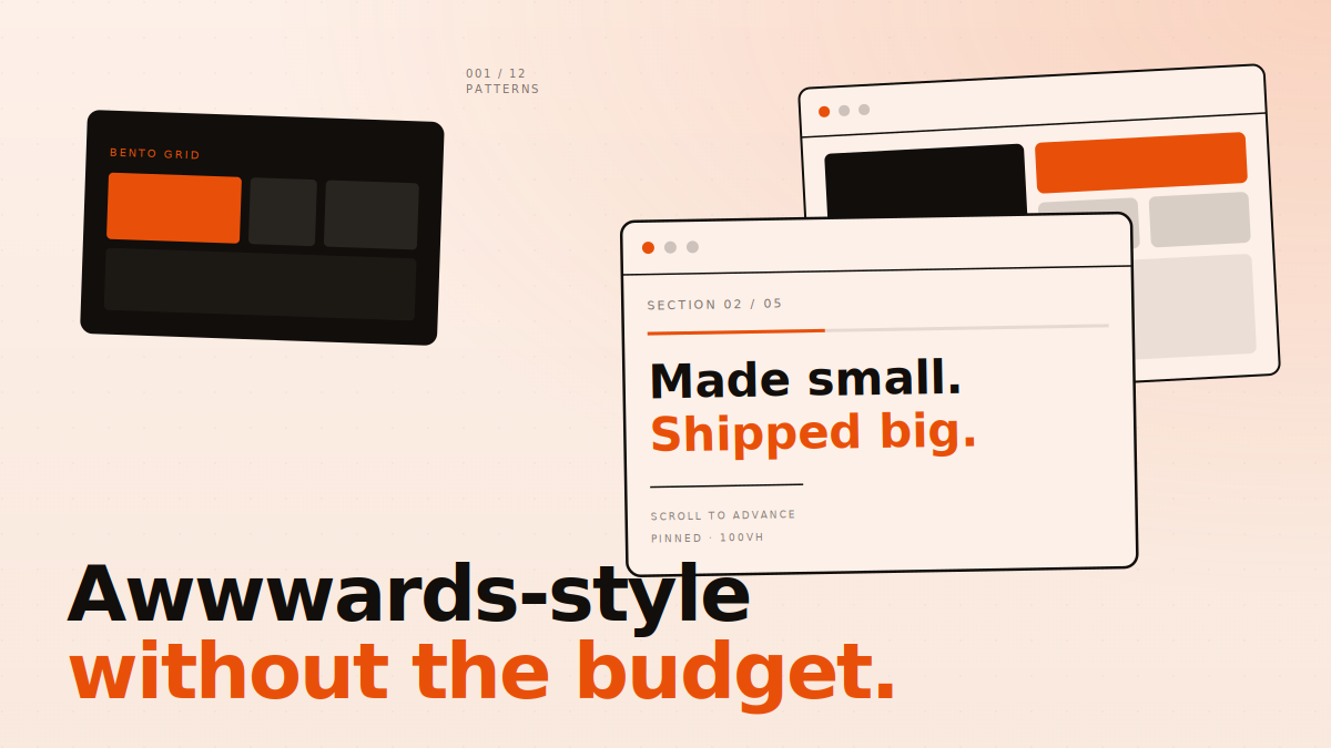 Awwwards-style design without the Awwwards budget. 12 patterns you can ship this week.